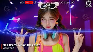 NHẠC TRUNG QUỐC REMIX 2026 - NHẠC HOA REMIX HOT TIKTOK - FULL SET NHẠC TRUNG REMIX HAY 2026
