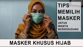 Tips Memilih Masker Khusus Wanita Berhijab