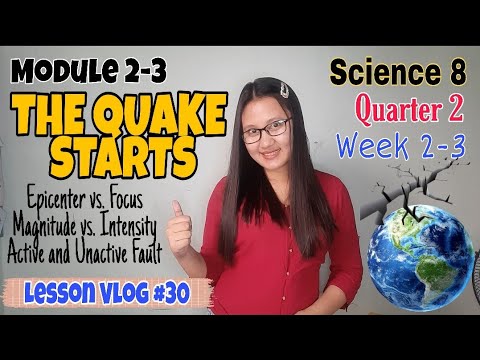 SCIENCE 8 Q2 Module 2 | THE QUAKE STARTS (Epicenter, Focus, Magnitude, Intensity)