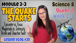 SCIENCE 8 Q2 Module 2 | THE QUAKE STARTS (Epicenter, Focus, Magnitude, Intensity)