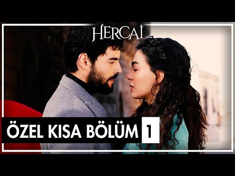 Hercai Özel Kısa Bölümler | 1. Bölüm