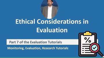 Ethical Consideration in Evaluation| Evaluation and Research Ethics| Evaluation Tutorial Part 7
