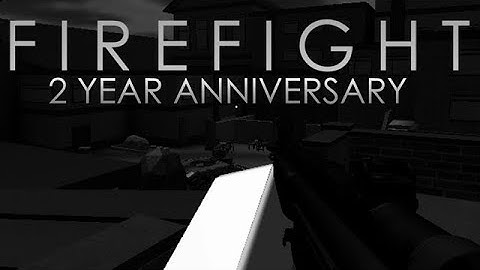 Firefight [BETA] - 2-year Anniversary Trailer