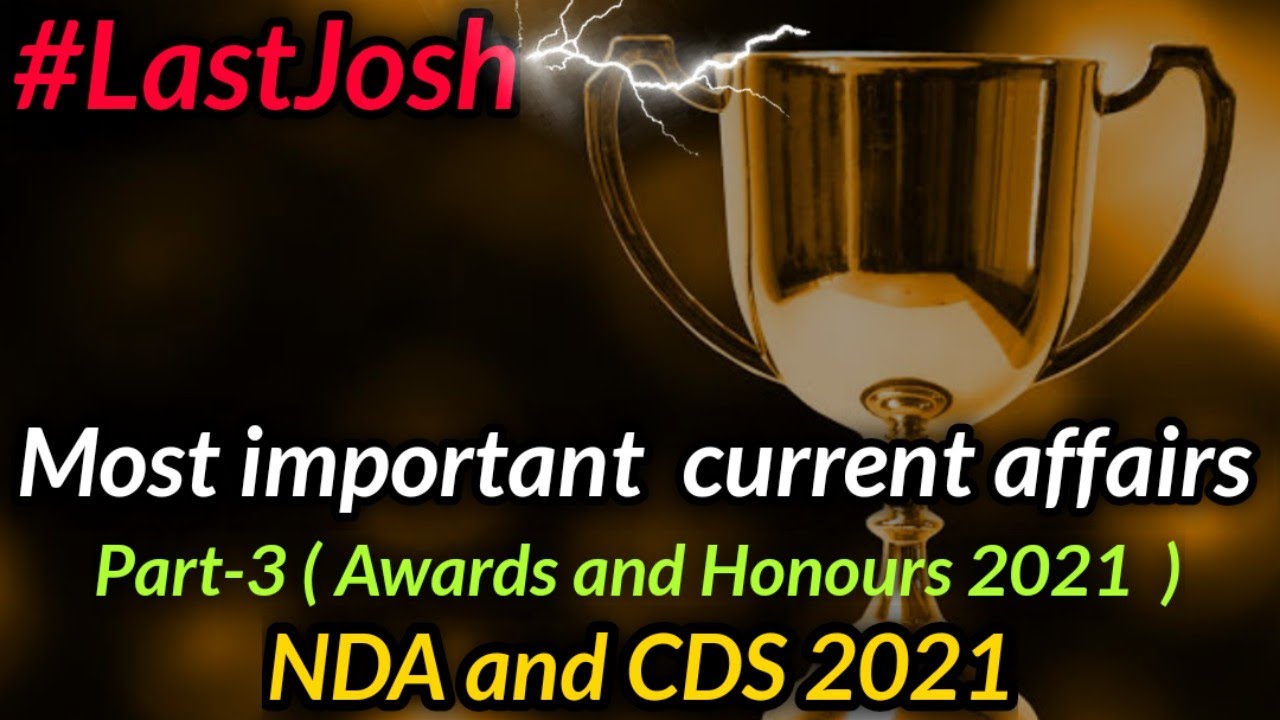 Most important current affairs for NDA 2 2021 | CDS 2 2021 | part-3 ...