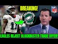 Breaking minute eagles superstar almost traded find out why philadelphia eagles news today