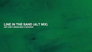 Hot Chip, Brian Eno & Goddess - Line In The Sand (Alt Mix) [Official Audio]