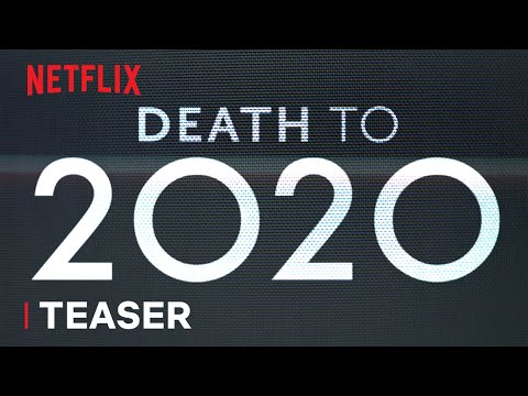 Death to 2020 | Teaser ufficiale | Netflix