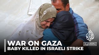 Baby born after start of Gaza war killed in latest Israeli raids