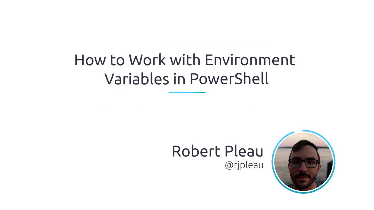 How To Work With Environment Variables In Powershell