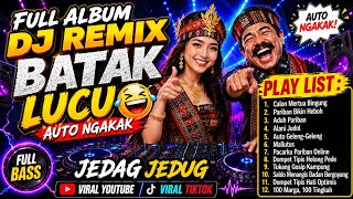 FULL ALBUM DJ REMIX BATAK LUCU – AUTO NGAKAK  | VIRAL YOUTUBE & TIKTOK 2026 