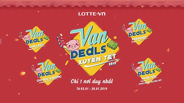 HOT! VẠN DEALS XUYÊN TẾT - CHỈ MỘT NƠI DUY NHẤT! SALE 92% - LOTTE.vn