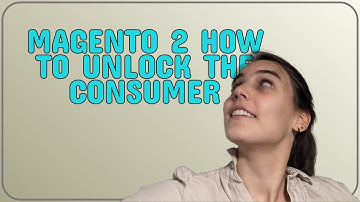 Magento: Magento 2 How to unlock the consumer