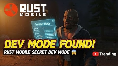 Rust Mobile Secret Dev Mode