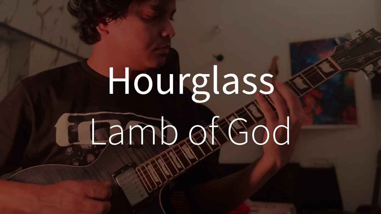 Lamb of God | Hourglass | Electric Guitar Cover By Koushik Majhi
