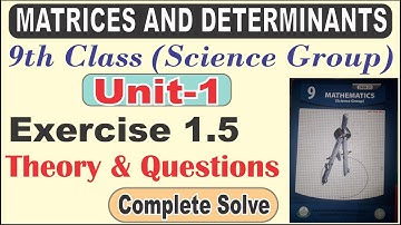 9th Class Chapter 1 Matrices and Determinants Exercise 1.5 Complete Solve