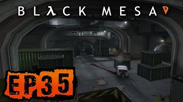 "Black Mesa" Episode 35 - Lambda Core (Part 1)