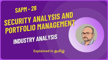 Security Analysis and Portfolio Management - Industry Analysis