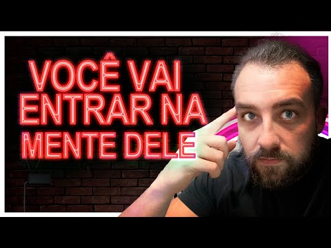 Vídeo: Como entender um homem e sua mente