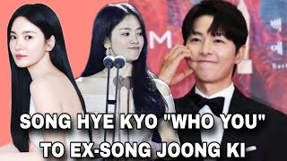 SONG HYE KYO: 'WHO YOU' to her Ex SONG JOONG KI  | SONGSONG | VIRAL | LATEST BAEKSANG LEE MIN HO송혜교