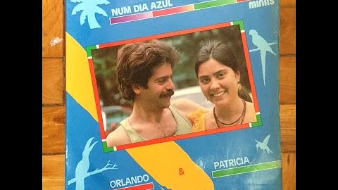 Patricia & Orlando, Minas  Num Dia Azul (1983) Ful...