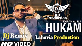 Hukum X Karan Aujla X Lahoria Production X Dhol Remix  X Rd Production