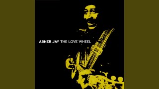 Video thumbnail of "Abner Jay - The Love Wheel"
