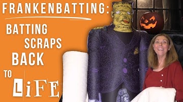 Frankenbatting: Herleef uw quiltresten!