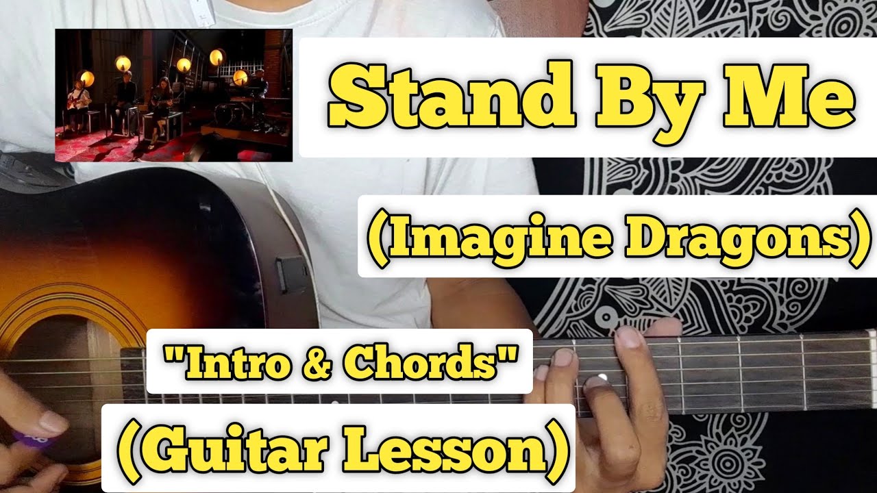 Stand By Me Imagine Dragons Guitar Lesson Intro & Chords (Billboards Music Award) YouTube