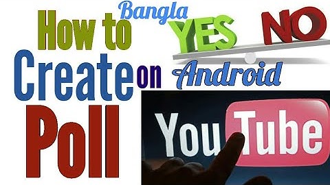 Create Poll on Your Youtube Video in Bangla