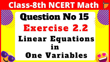 Q 15 - Ex 2.2 - Linear Equations in One Variable - NCERT Maths ! Class 8th - Chapter 2