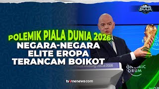 Panas! Raksasa Eropa Terancam Absen di Piala Dunia 2026, Ada Apa di Amerika Utara? | OneNews Bola