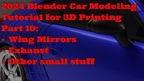 Part 10 | Blender Car Modeling Tutorial for 3D Printing 2024