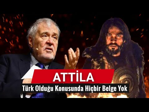 Avrupa Hun Devleti Hükümdarı Attila'nın Türk Olduğu Konusunda Hiçbir Belge Yoktur