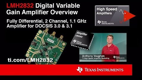 LMH2832 Digital Variable Gain Amplifier Overview