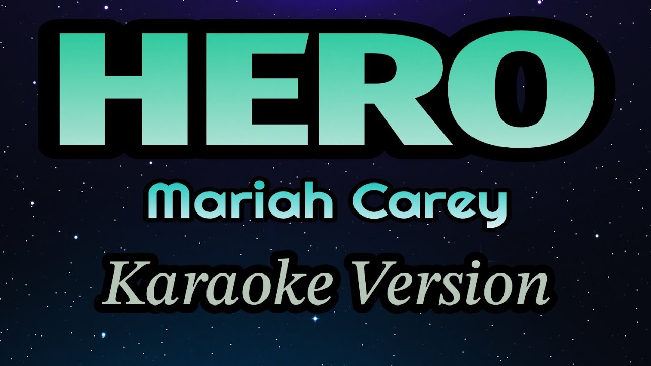 Mariah Carey -  Hero (Karaoke Version)