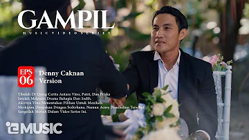 Denny Caknan - Gampil (Official Music Video Series) Eps 6