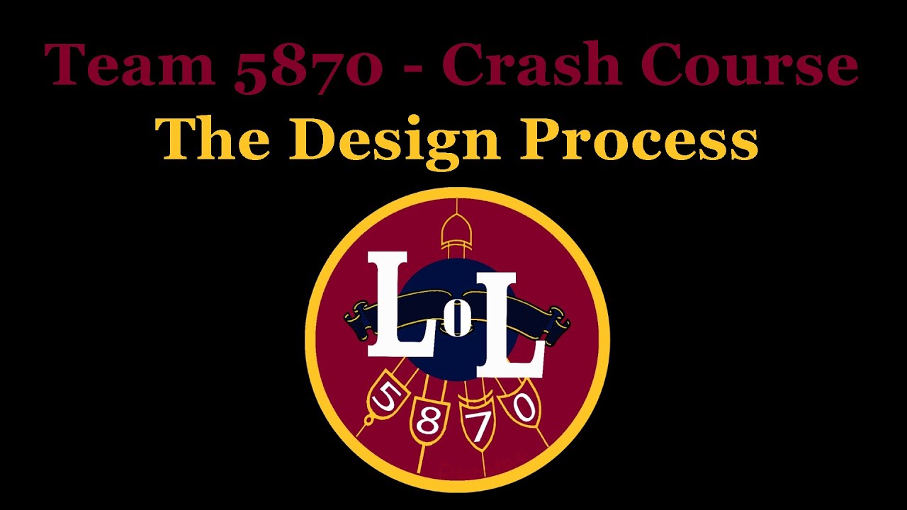 Robotics Crash Course (Design): The Design Process