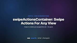 SwiftUI swipeActionsContainer: Swipe-to-Delete for ANY View (Not Just List!) - iOS 27