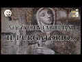 IL PURGATORIO  -  Santa  Veronica Giuliani  - 3 Piccoli Passi