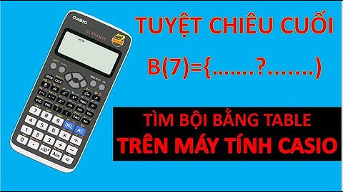 Cách Tìm bội của 1 số siêu nhanh bằng casio fx580vnx | Toán CASIO Lớp 9