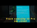 FLASH SAMSUNG J2 PRO (SM-J250F) FIX BOOTLOOP, REPAIR SYSTEM