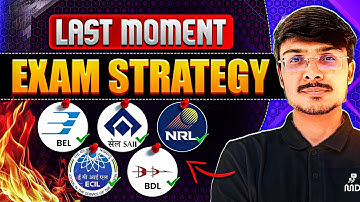 BEL NRL BDL ECIL SAIL Exam: Last Moment Topper’s Strategy Revealed!