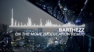 [House] Barthezz - On The Move (Modulation Remix)