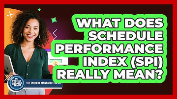 What Does Schedule Performance Index (SPI) Really Mean?