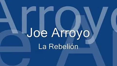 JOE ARROYO - LA REBELION | CON LETRA