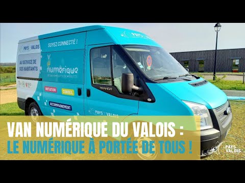 Le Van numérique du Valois : le numérique à portée de tous !