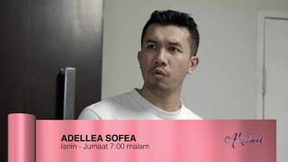 Adellea Sofea l Gandingan Ungku Ismail Aziz & Mira Filzah (Episod 2 - 6)