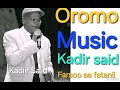 Kadir Said Farshoo Anfatanii Ethiopian Oromo Music2025