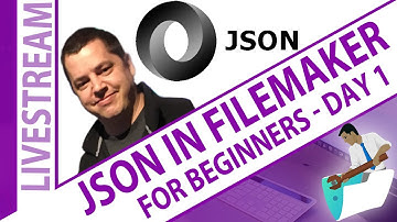 JSON in FileMaker - Introduction for Beginners - Day 1