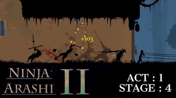 NINJA ARASHI 2 | ACT : 1 | STAGE : 4 | NO DEATHS, THREE STARS | android gameplay walkthrough
